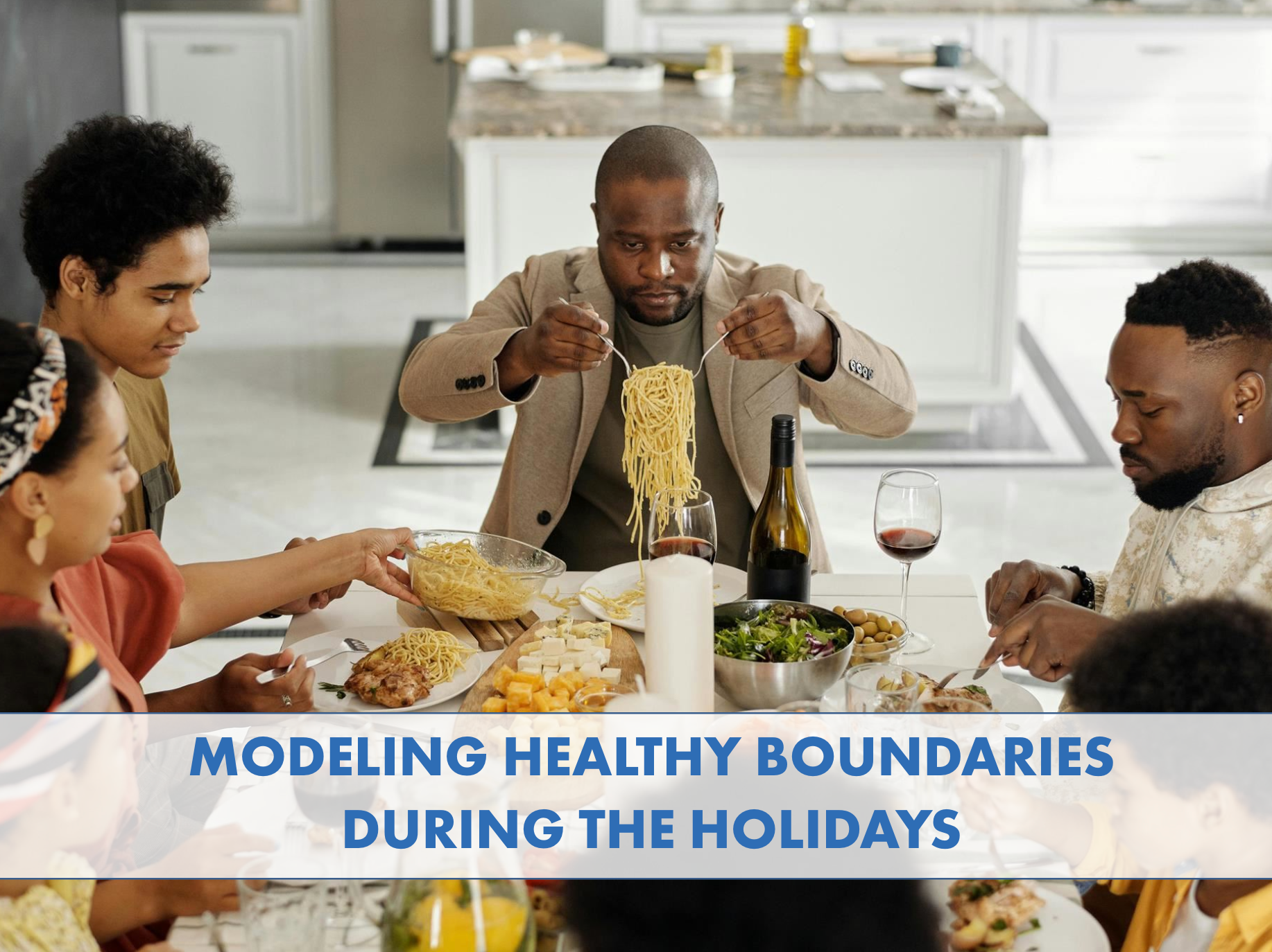 Modeling Healthy Boundaries during the Holidays